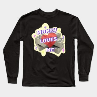 Money loves me law of attraction Long Sleeve T-Shirt